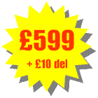 Total cost �599 + delivery �10 = �609 including VAT. You can add as many additional accessories as you like the maximum delivery cost is �10